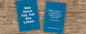 Karte „Wer Jesus hat, hat das Leben“